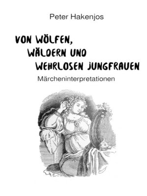 cover image of Von Wölfen, Wäldern und wehrlosen Jungfrauen